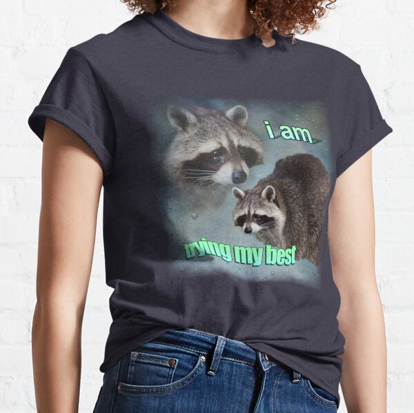 I am trying my best raccoon word art meme Classic T-Shirt