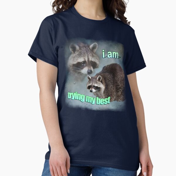 Item preview, I am trying my best raccoon word art meme designed and sold by snazzyseagull.