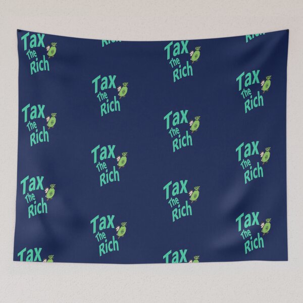Item preview, Tax The Rich  designed and sold by lobodelnoir.