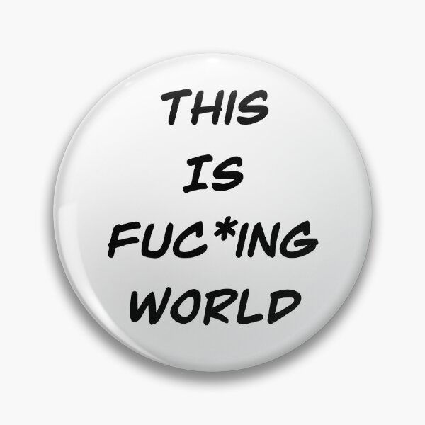 Item preview, This is fuc*ing world designed and sold by Kubito.