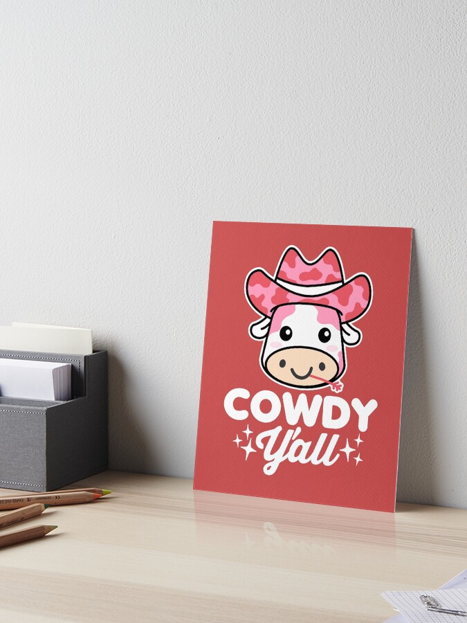 Cowdy Y'all Howdy Cow Cowboy
