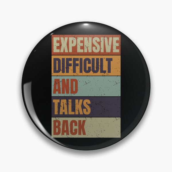 Item preview, Expensive Difficult And Talks Back Funny Mothers Day Mom designed and sold by GravitiTees.