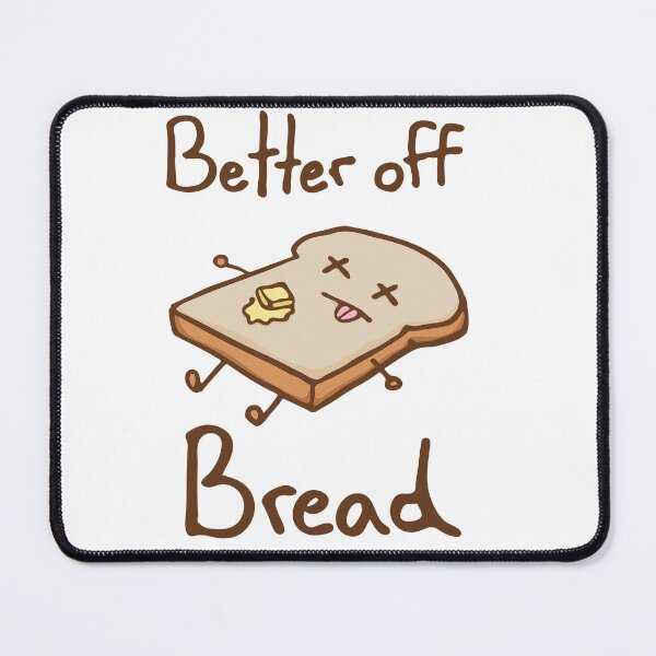 Item preview, Better off Bread designed and sold by Rougetango.