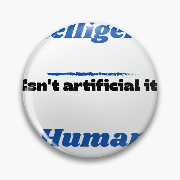 Item preview, Intelligence isn't artificial is human designed and sold by Flowerandnature.