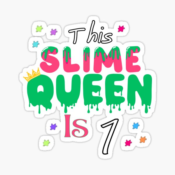 This Slime Queen Is 9, Slime Queen 9th Birthday. Slime Supplies, Slime  Life Sticker for Sale by Designs4Less