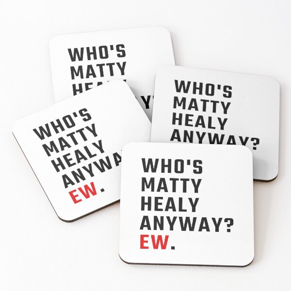 Item preview, who's matty healy anyway? ew. designed and sold by remcneil.