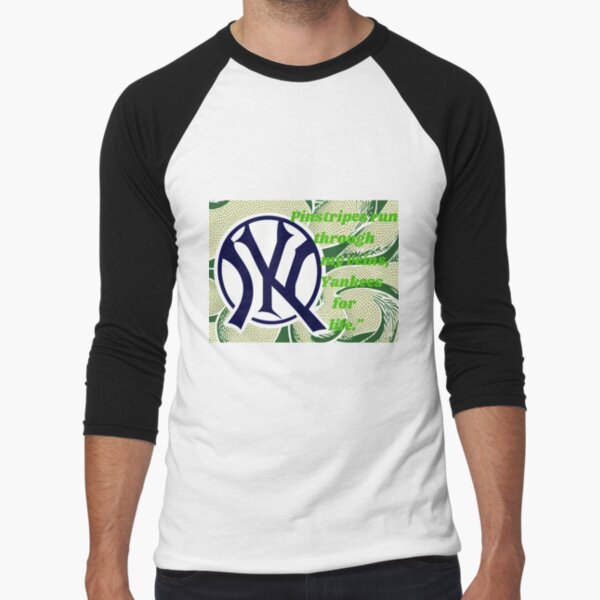 Pinstripes run through my veins, Yankees for life. Poster for