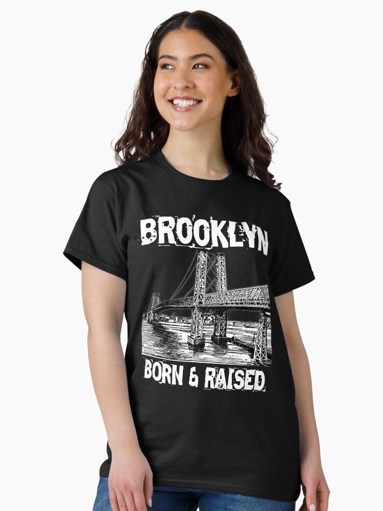 Thumbnail 2 of 7, Classic T-Shirt, Brooklyn Born & Raised Design designed and sold by Mbranco.
