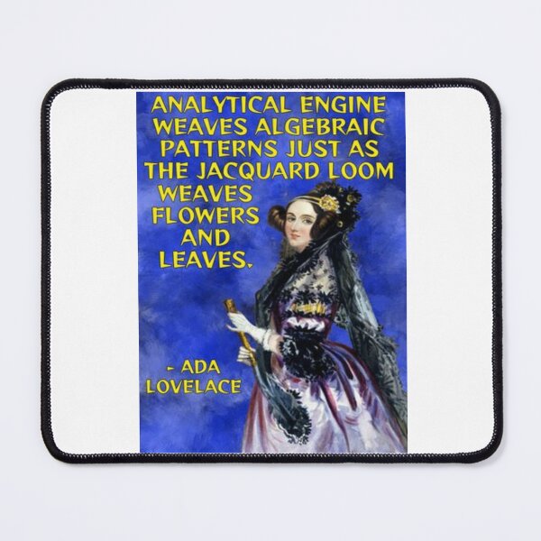 Item preview, Radical Feminist Quote - Ada Lovelace - Analytical Engine Weaves Algebraic Patterns Just As The Jacquard Loom Weaves Flower And Leaves designed and sold by LethalPixieDust.