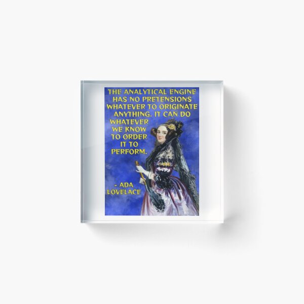 Item preview, Radical Feminist Quote - Ada Lovelace - The Analytical Engine Has No Pretensions Whatever To Originate Anything It Can Do Whatever We Know To Order It To Perform designed and sold by LethalPixieDust.