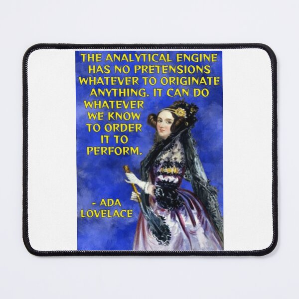 Item preview, Radical Feminist Quote - Ada Lovelace - The Analytical Engine Has No Pretensions Whatever To Originate Anything It Can Do Whatever We Know To Order It To Perform designed and sold by LethalPixieDust.