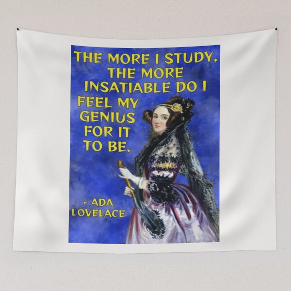 Item preview, Radical Feminist Quote - Ada Lovelace - The More I Study The More Insatiable Do I Feel My Genius For It To Be designed and sold by LethalPixieDust.