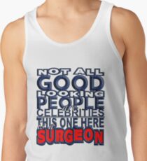 Good Looking Surgeon Tank Top