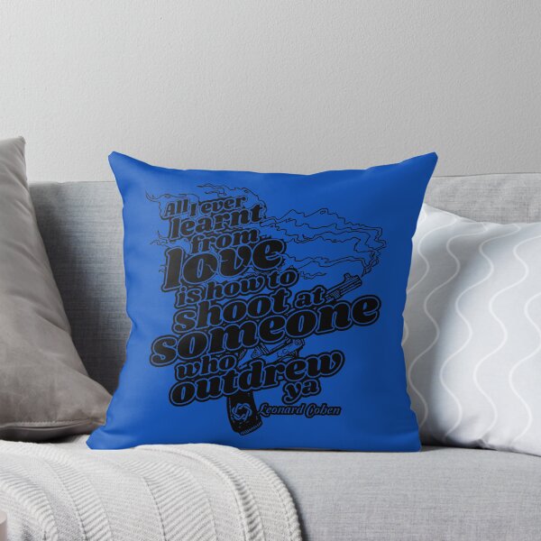 Item preview, All i ever learned from love is how to shoot Cohen designed and sold by gagealita.