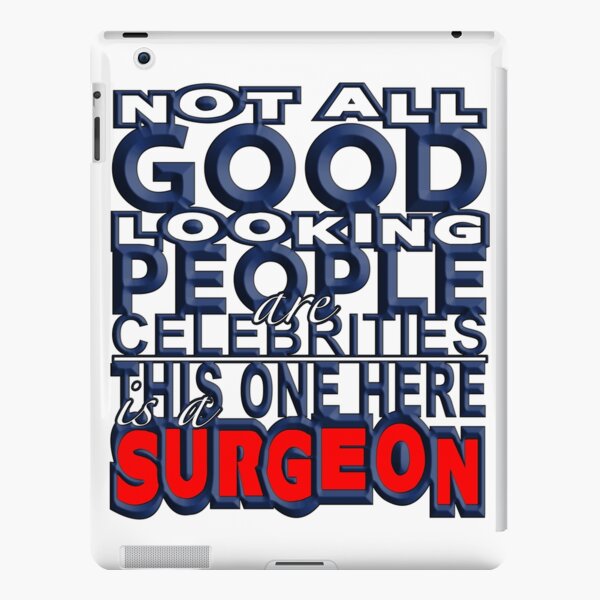 Good Looking Surgeon iPad Snap Case
