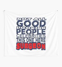 Good Looking Surgeon Wall Tapestry