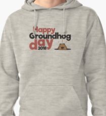 Happy Groundhog day gift Pullover Hoodie