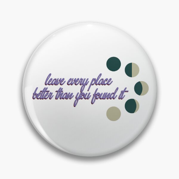 Item preview, Mollymauk, leave every place better than you found it designed and sold by laquotes.