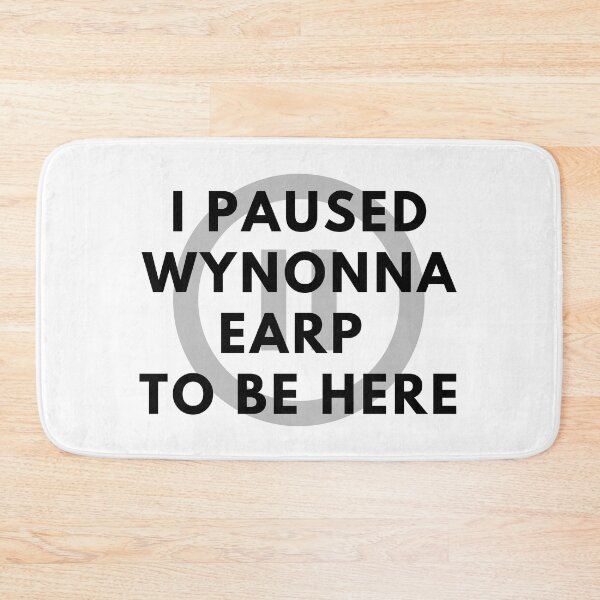Item preview, I Paused Wynonna Earp To Be Here designed and sold by Fandom8.