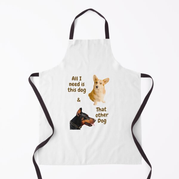 Item preview, All I Need Is This Dog And That Other Dog designed and sold by Echo Aesthetics.