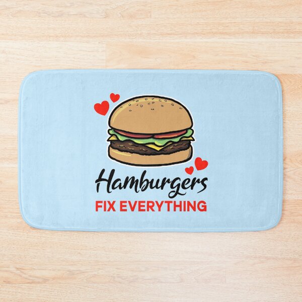 Item preview, Hamburgers fix everything designed and sold by jonmlam.