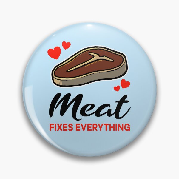 Item preview, Meat fixes everything designed and sold by jonmlam.
