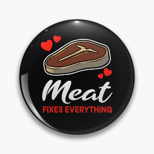 Item preview, Meat fixes everything saying designed and sold by jonmlam.