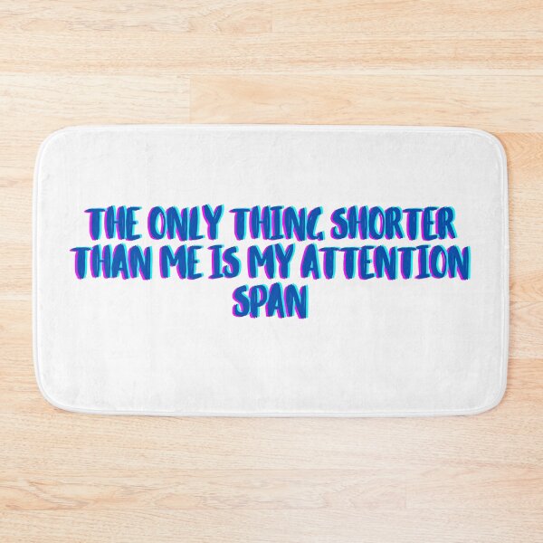 Item preview, The Only Thing Shorter Than Me Is My Attention Span t-shirt, The Only Thing Shorter Than Me Is My Attention Span sticker designed and sold by jakarshop.