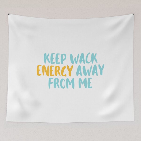Item preview, Keep Wack Energy Away From Me t-shirt, Keep Wack Energy Away From Me sticker designed and sold by jakarshop.