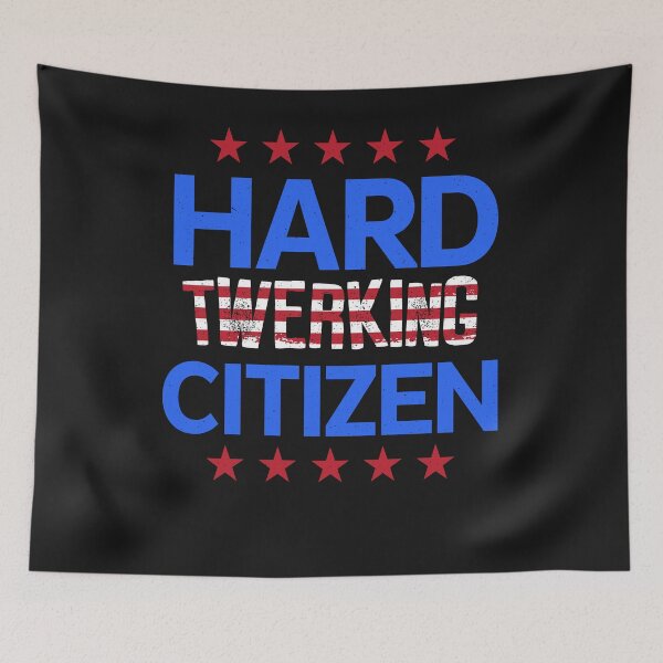 Item preview, Hard Twerking Citizen designed and sold by ChrisFeil.