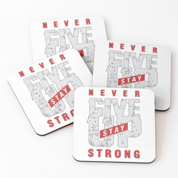 Item preview, NEVER GIVE UP STAY STRONG  designed and sold by Vector_Vibes.