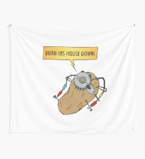 BURN HIS HOUSE DOWN! (orange) Wall Tapestry