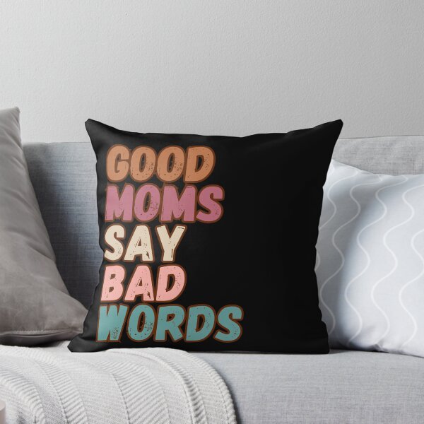 Item preview, Good moms say bad words designed and sold by Tooshe.