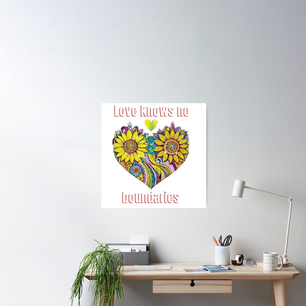 Love knows no boundaries Poster for Sale by IHBANE