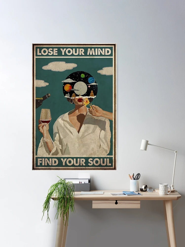 Music Vintage Poster, Lose Your Mind Find Your Soul Poster for Sale by  Tomas M Albert