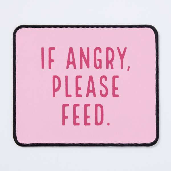 Item preview, If Angry Please Feed - Hangry - Humour designed and sold by artbymandymeow.