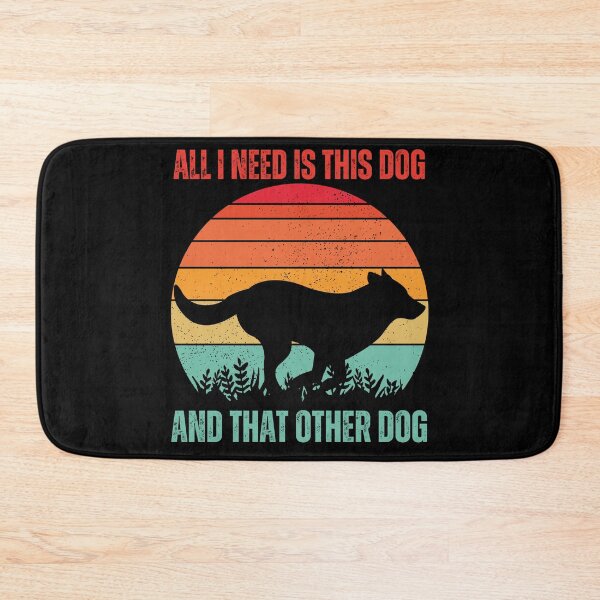 Item preview, all i need is this dog and that other dog designed and sold by DzynLand.