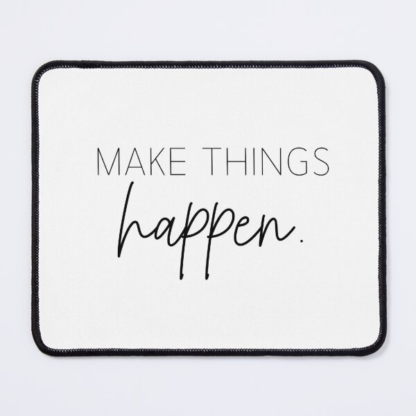 Item preview, Make Things Happen Minimalist Style Quote Motivational designed and sold by foxynatic.