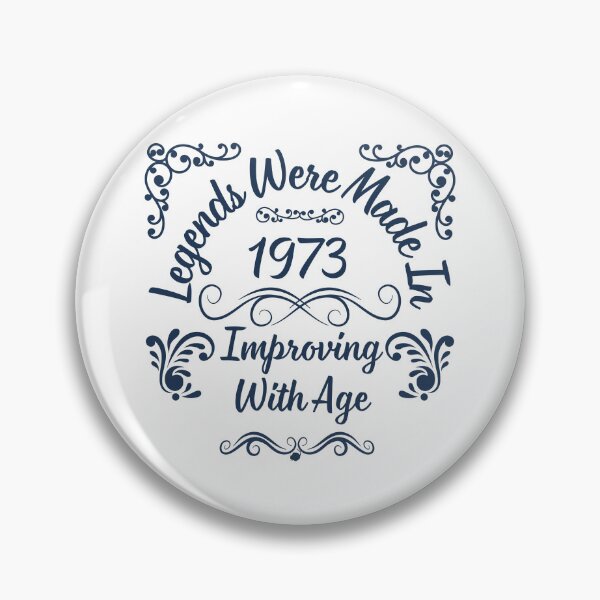 Item preview, Legends Were Made In 1973 Improving With Age designed and sold by StoneybrokeM.