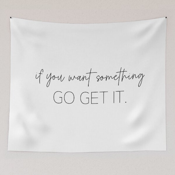 Item preview, If You Want Something Go Get It Minimalist Style Quote Motivational designed and sold by foxynatic.