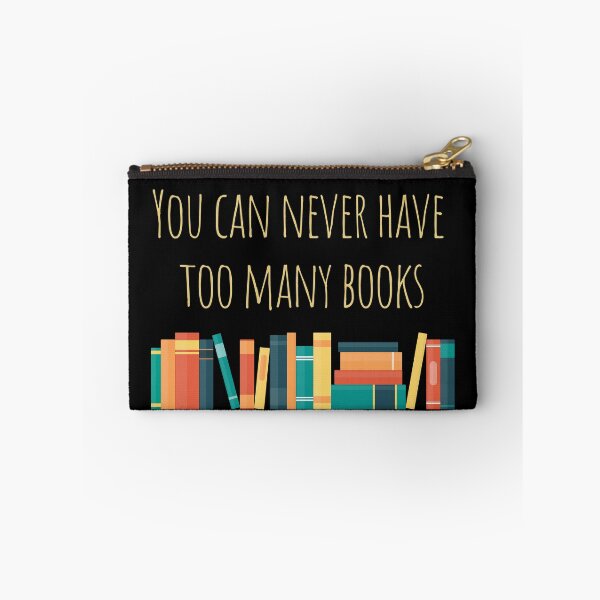 Item preview, You can never have too many books designed and sold by aliveinmiddle.