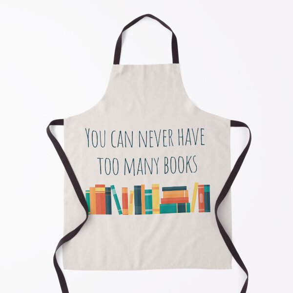 Item preview, You can never have too many books designed and sold by aliveinmiddle.
