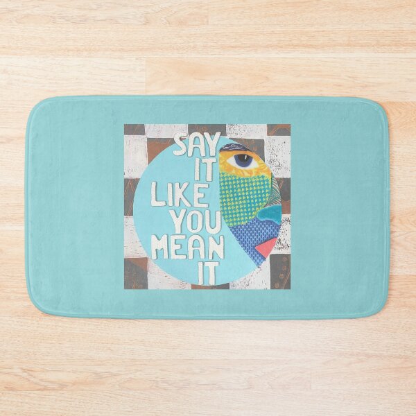Item preview, Say It Mean It designed and sold by prunellaparsnip.