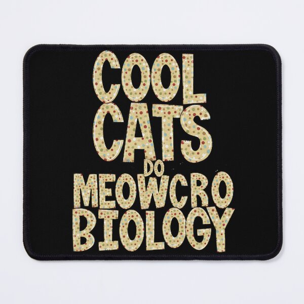 Item preview, Cool Cats Do Meowcrobiology designed and sold by McThingummy.