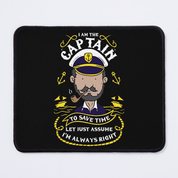 Item preview, I Am The Captain To Save Time Let's Just Assume I'm Always Right designed and sold by Sandra78.
