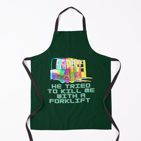 Item preview, He Tried To Kill Me With a Forklift! Inspired designed and sold by ressBoutique.