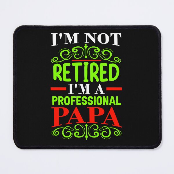 Item preview, Retired I am Professional Papa Fathers day gift Radium color t shirt designed and sold by Customize Shirts.