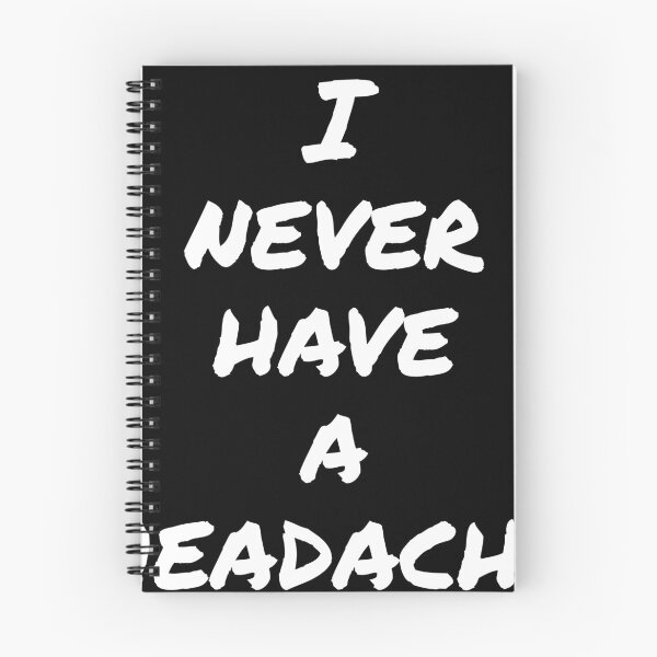 Item preview, I never have a headache designed and sold by horvath019.