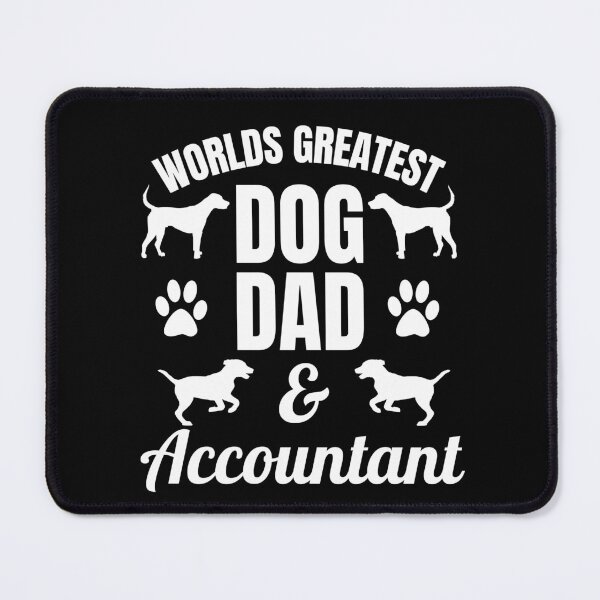 Item preview,  Worlds Greatest Dog Dad And Accountant | Featuring An Alternative Design On Selected Products designed and sold by McThingummy.