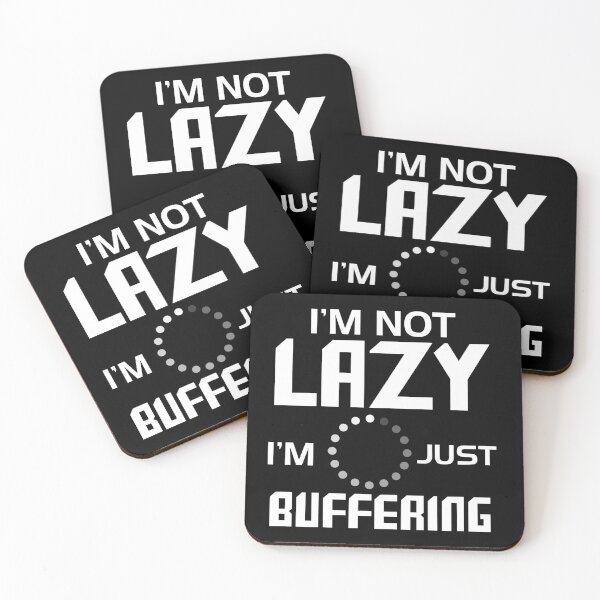 Item preview, I'm Not Lazy Just Buffering designed and sold by Mst Shefali Akter.